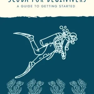 Final Sale Scuba for Beginners: A Guide to Getting Started