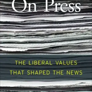Modern On Press: The Liberal Values That Shaped the News