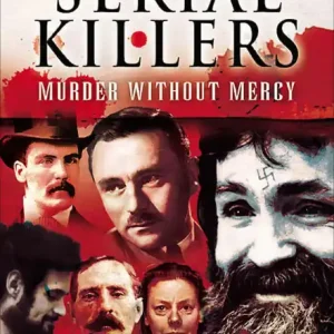Serial Killers: Murder Without Mercy Next Day Delivery