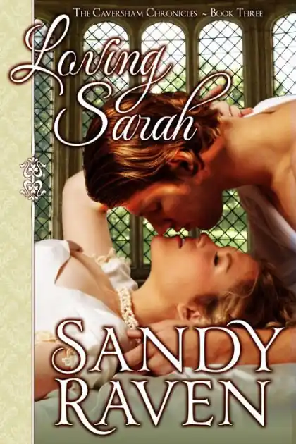 Loving Sarah: The Caversham Chronicles, Book Three Order Now