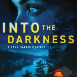 Deal Into the Darkness: A Cady Maddix Mystery