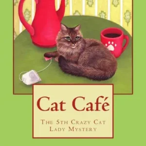 Cat Café, a Crazy Cat Lady Cozy Mystery #5 Luxury