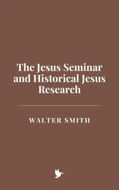 The Jesus Seminar and Historical Jesus Research Today Only