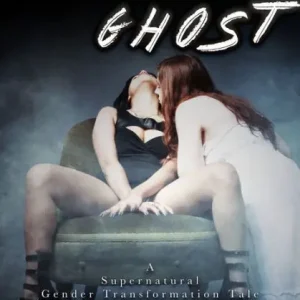 Swapped by a Ghost: A Supernatural Gender Transformation Tale Best Price
