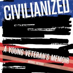 Civilianized: A Young Veteran's Memoir Holiday Sale