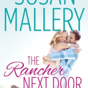 Exclusive The Rancher Next Door (Lone Star Canyon Series #1)