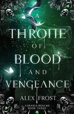 A Throne of Blood and Vengeance: A Why Choose Fantasy Romance Top Rated