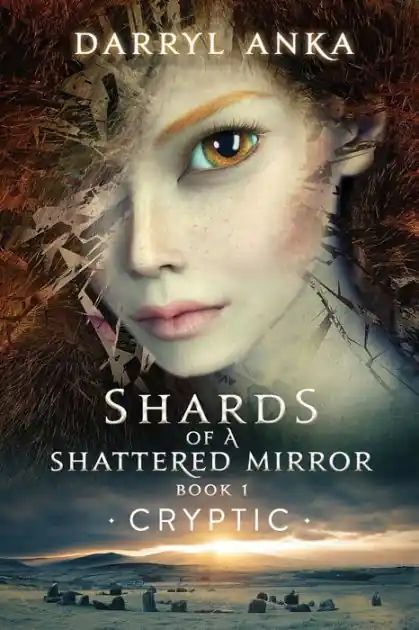 Order Now Shards of a Shattered Mirror Book I: Cryptic