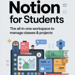 Certified Notion for Students: The All-in-One Workspace to Manage Classes & Projects