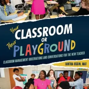 Factory Price Your Classroom or Their Playground: Classroom Management Observations and Conversations for the New Teacher