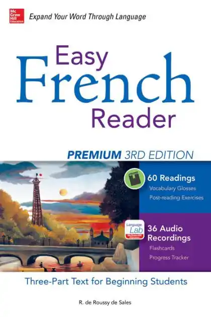 Exclusive Easy French Reader Premium, Third Edition: A Three-Part Text for Beginning Students + 120 Minutes of Streaming Audio