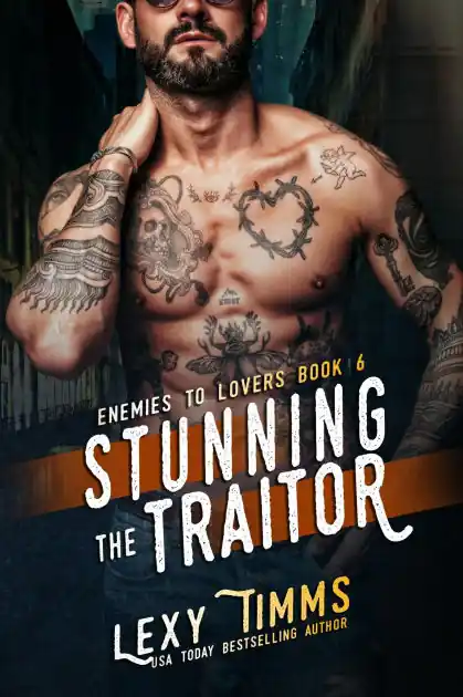 Stunning the Traitor (Enemies to Lovers Series, #6) Place Order