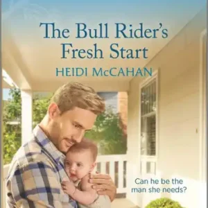 The Bull Rider's Fresh Start: An Uplifting Inspirational Romance Latest