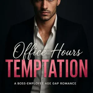 Direct From Factory Office Hours Temptation: A Boss-Employee Age Gap Romance