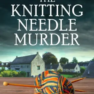 Today Only The Knitting Needle Murder