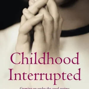 Super Sale Childhood Interrupted: Growing up in an industrial school