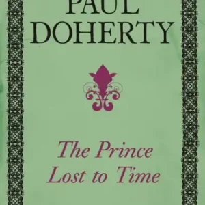 Fan Favorite The Prince Lost to Time (Nicholas Segalla series, Book 2): Mysteries and intrigue from the dramatic era of the French Revolution