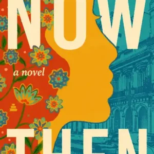 Best Choice Now Then: A Novel