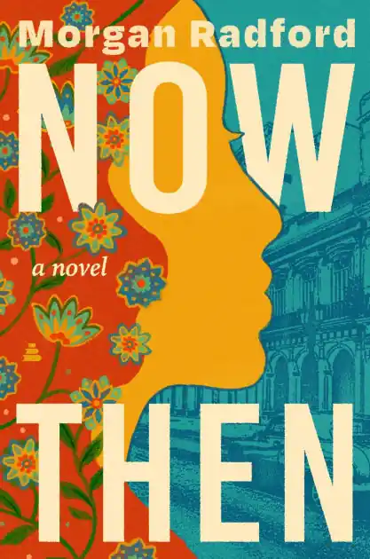 Best Choice Now Then: A Novel