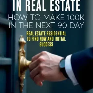 Handmade NOW BUSINESS IN REAL ESTATE: How to Make 100k in the Next 90 days