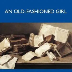 An Old-Fashioned Girl - The Original Classic Edition Flash Sale