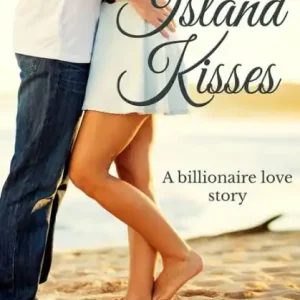 Time-Limited Island Kisses: A Billionaire Love Story