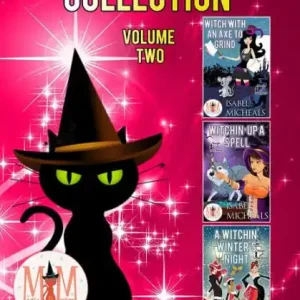 The Magick & Chaos Collection: Volume Two: Magic and Mayhem Universe (Magick and Chaos) Save Now