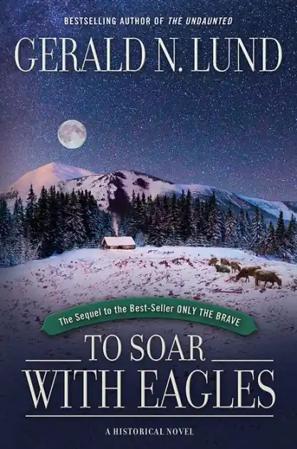 To Soar with Eagles: Only the Brave, Volume 2 Grab Now