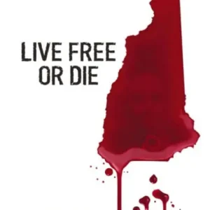 Live Free or Die In Demand