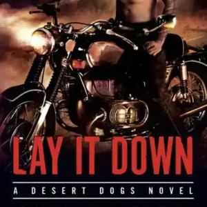 Free Shipping Lay It Down (Desert Dogs Series #1)