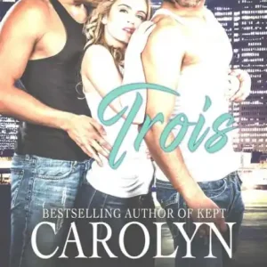Trois: A Steamy Menage Romance Sale
