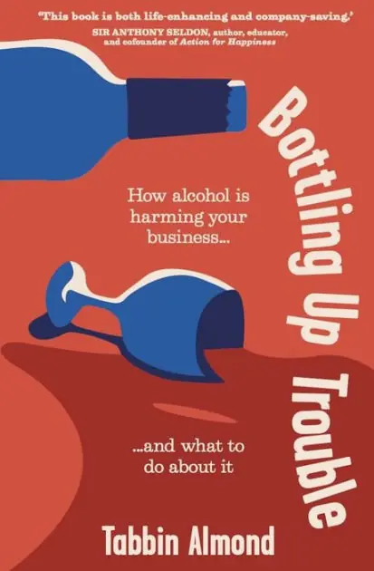 Price Cut Bottling Up Trouble: How alcohol is harming your business... and what to do about it
