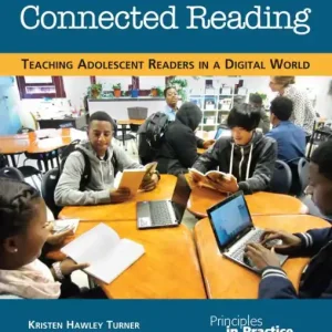 Certified Connected Reading: Teaching Adolescent Readers in a Digital World