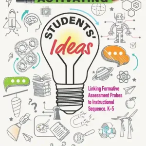 Activating Students' Ideas: Linking Formative Assessment Probes to Instructional Sequence Brand New
