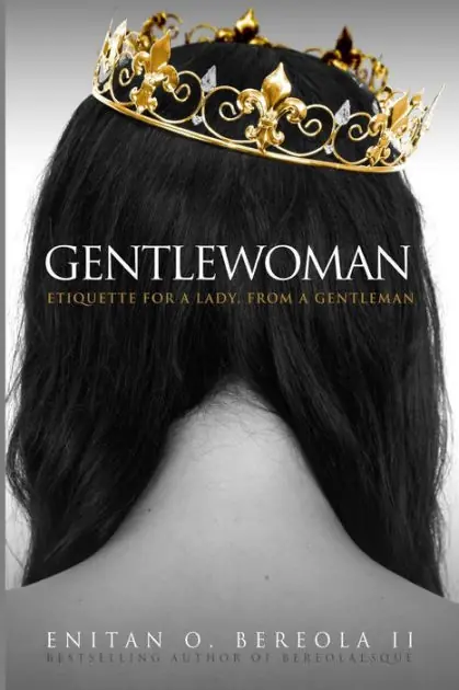 While Supplies Last Gentlewoman: Etiquette for a Lady, from a Gentleman