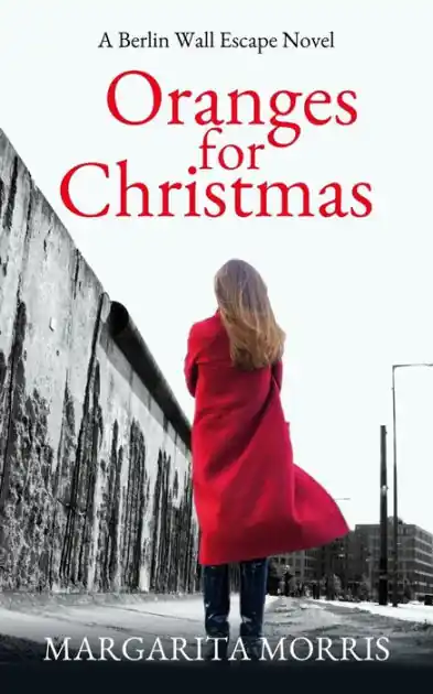 Oranges for Christmas: A Berlin Wall Escape Novel Same Day Shipping