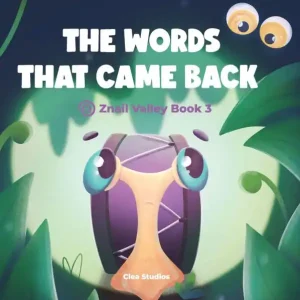 The Words That Came Back: Znail Valley Book 3 Top Rated