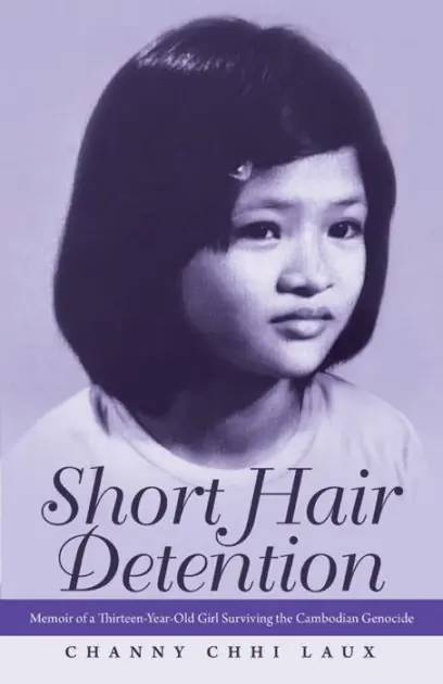Limited Edition Short Hair Detention: Memoir of a Thirteen-Year-Old Girl Surviving the Cambodian Genocide