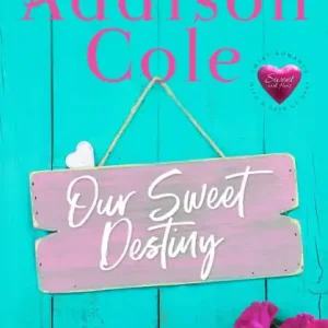 Luxury Our Sweet Destiny