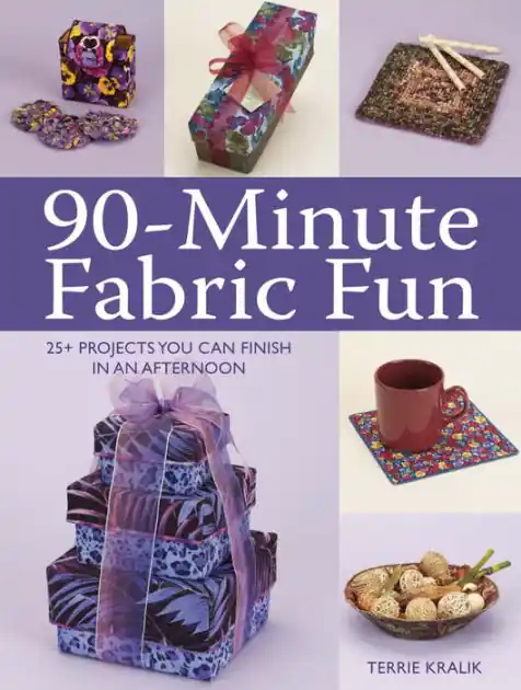 Trusted Brand 90-Minute Fabric Fun: 30 Projects You Can Finish in an Afternoon