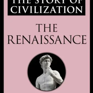 The Renaissance: The Story of Civilization, Volume V Order Now