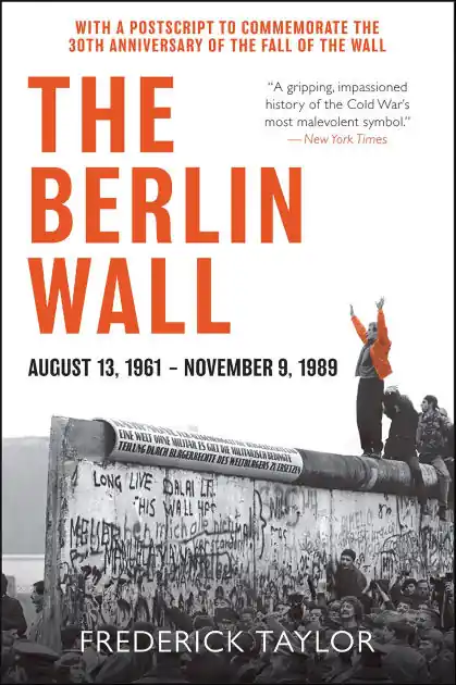 Exclusive Offer The Berlin Wall, August 13, 1961-November 9, 1989