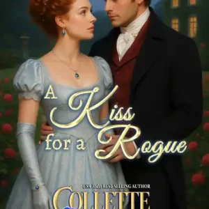 A Kiss for a Rogue: A Second Chance Redeemable Rogue and Wallflower Regency Romance Super Sale