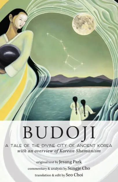 Budget Budoji: A Tale of the Divine City of Ancient Korea with an Overview of Korean Shamanism