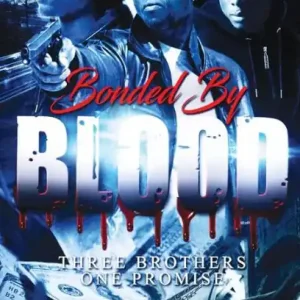 BONDED BY BLOOD: Three brothers, one promise Professional Grade