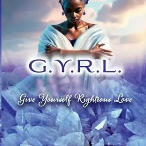 G.Y.R.L. Give Yourself Righteous Love Deal