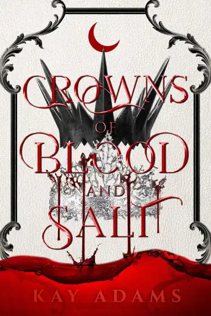 While Supplies Last Crowns of Blood and Salt