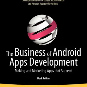 No Minimum Order The Business of Android Apps Development: Making and Marketing Apps that Succeed
