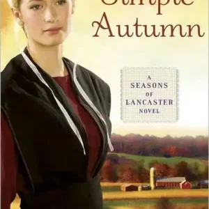 A Simple Autumn: A Seasons of Lancaster Novel Genuine
