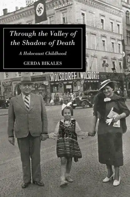 Warranty Included THROUGH THE VALLEY OF THE SHADOW OF DEATH: A HOLOCAUST CHILDHOOD